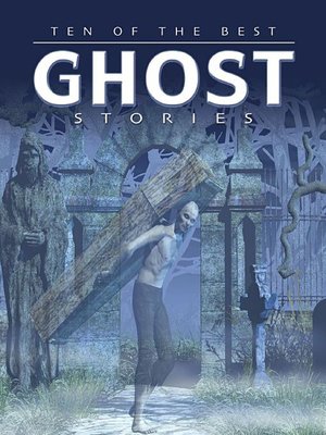cover image of Ten of the Best Ghost Stories